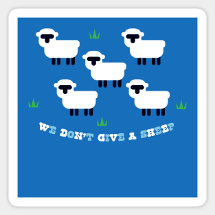 We don't give a sheep Sticker